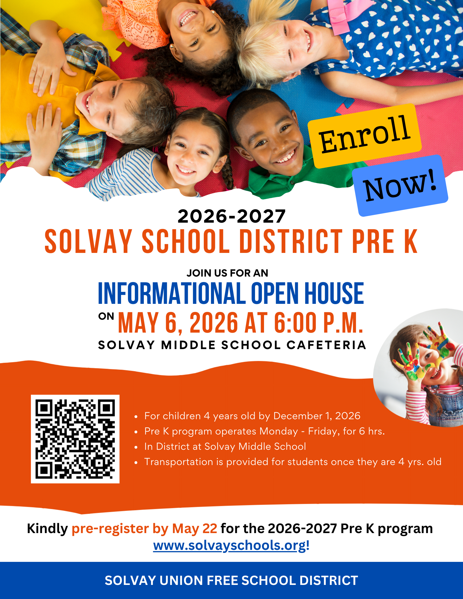Flyer for Solvay School District Pre-K 2026–2027 enrollment. A group of smiling young children lie on colorful mats at the top. Text reads: “Enroll Now!” and “Informational Open House on May 6, 2026 at 6:00 p.m., Solvay Middle School Cafeteria.” Additional details: for children age 4 by December 1, 2026; program runs Monday–Friday for 6 hours; located in-district at Solvay Middle School; transportation provided once students are 4 years old. A QR code is included. Deadline to pre-register is May 22. Website: www.solvayschools.org . Solvay Union Free School District branding appears at the bottom.