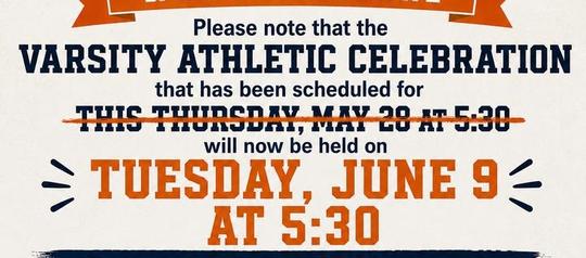 DATE CHANGE - MAY 28 VARSITY AWARDS NOW JUNE 9
